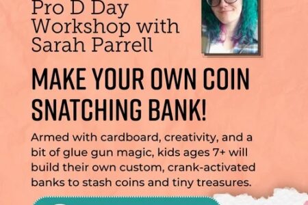 RMDC: Pro D Day Workshop with Sarah Parrell: Make a DIY Coin Snatching Bank